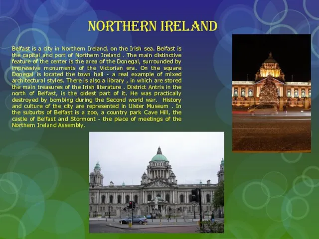 Northern Ireland Belfast is a city in Northern Ireland, on the Irish