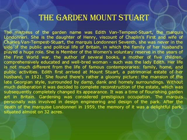 THE GARDEN MOUNT STUART The mistress of the garden name was Edith