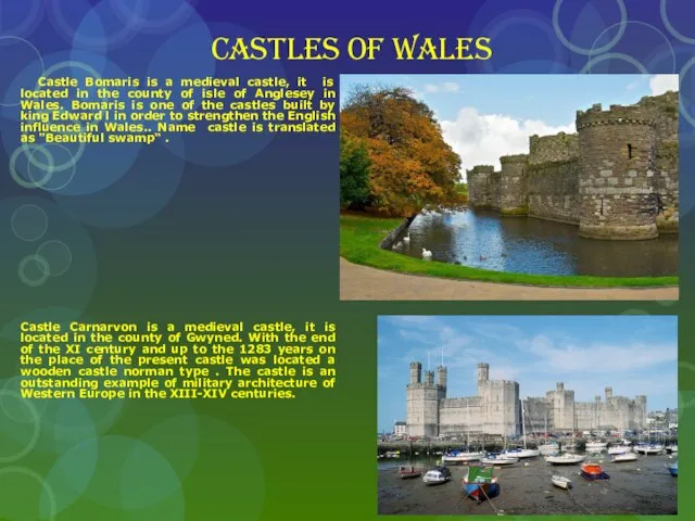 Castles of Wales Castle Bomaris is a medieval castle, it is located