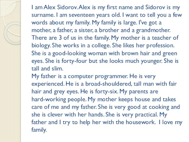 I am Alex Sidorov. Alex is my first name and Sidorov is
