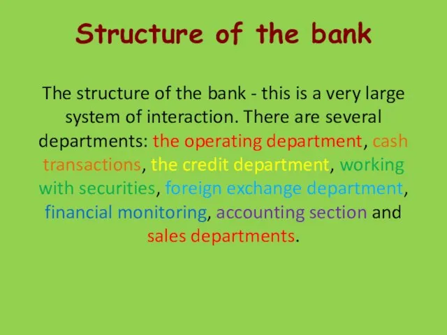 Structure of the bank The structure of the bank - this is