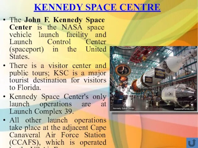 The John F. Kennedy Space Center is the NASA space vehicle launch