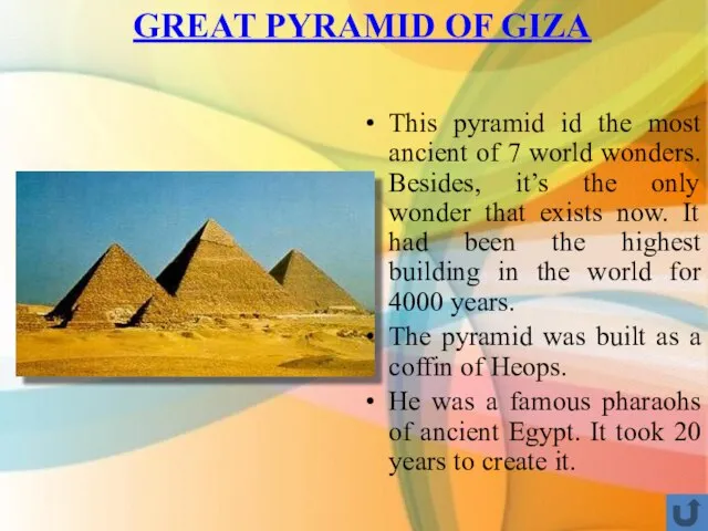 GREAT PYRAMID OF GIZA This pyramid id the most ancient of 7