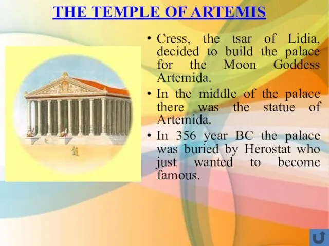 THE TEMPLE OF ARTEMIS Cress, the tsar of Lidia, decided to build