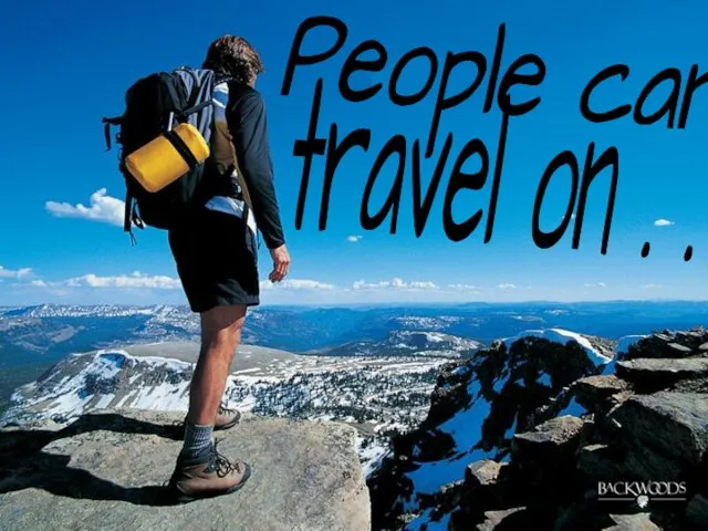 People can travel on . . .