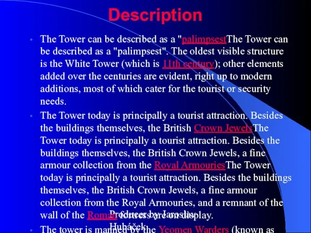 Producer by Jaroslav Hubáček Description The Tower can be described as a