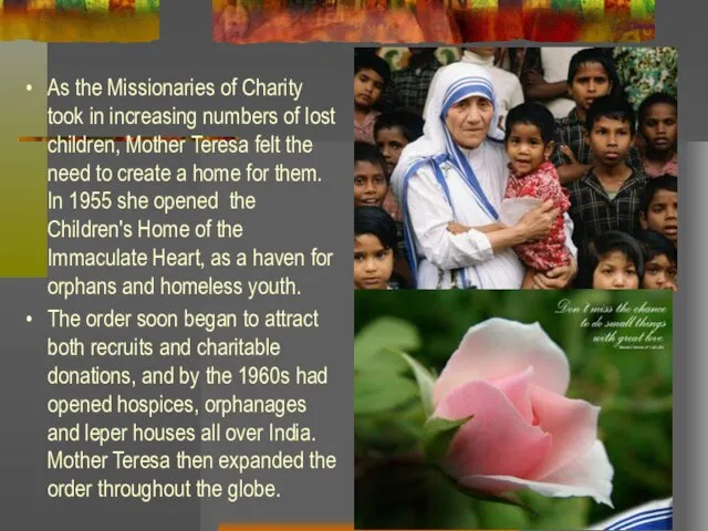 As the Missionaries of Charity took in increasing numbers of lost children,