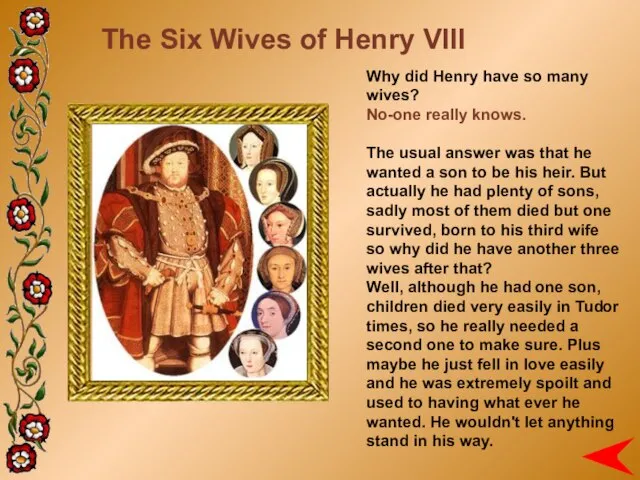 The Six Wives of Henry VIII Why did Henry have so many