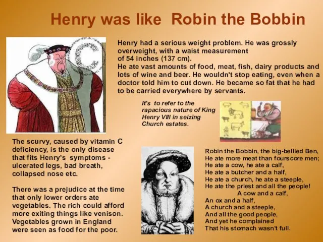 Henry had a serious weight problem. He was grossly overweight, with a