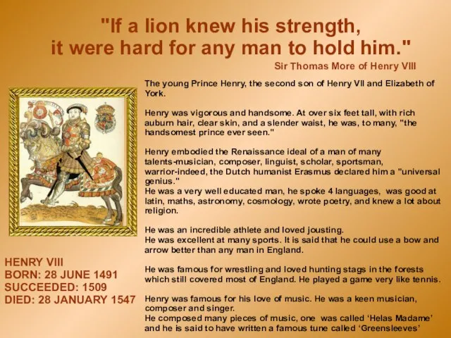 "If a lion knew his strength, it were hard for any man