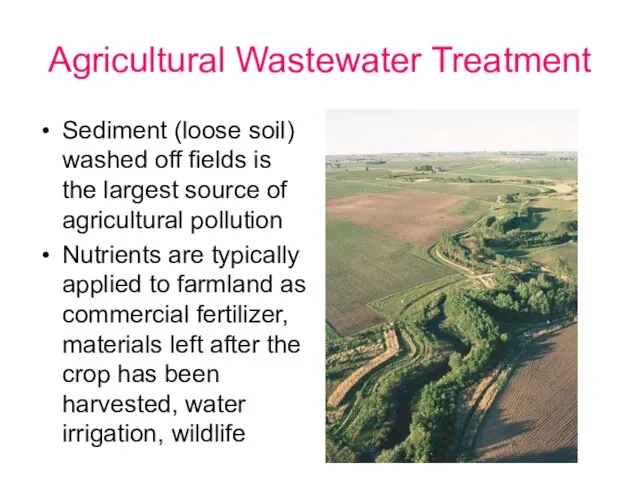 Agricultural Wastewater Treatment Sediment (loose soil) washed off fields is the largest