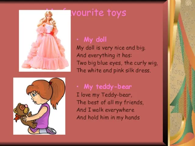 My favourite toys My doll My doll is very nice and big.