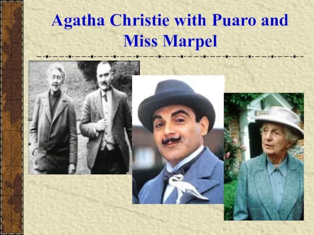 Agatha Christie with Puaro and Miss Marpel