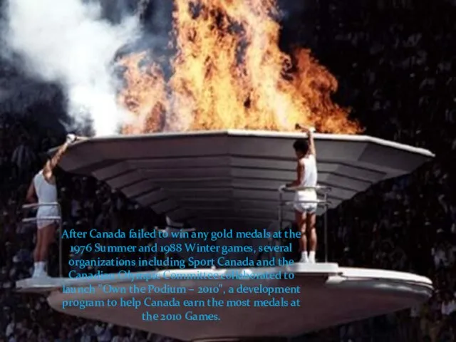 After Canada failed to win any gold medals at the 1976 Summer