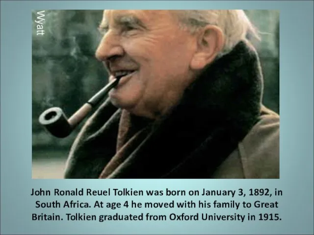 John Ronald Reuel Tolkien was born on January 3, 1892, in South