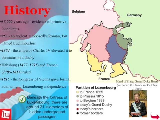 History 35,000 years ago - evidence of primitive inhabitants 963 - an