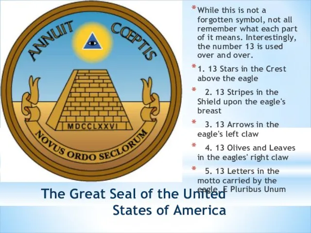 The Great Seal of the United States of America While this is