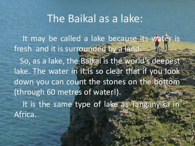 The Baikal as a lake: It may be called a lake because