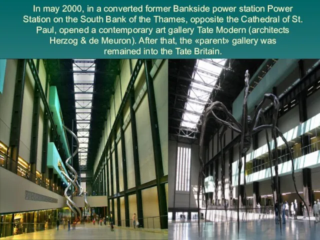 In may 2000, in a converted former Bankside power station Power Station