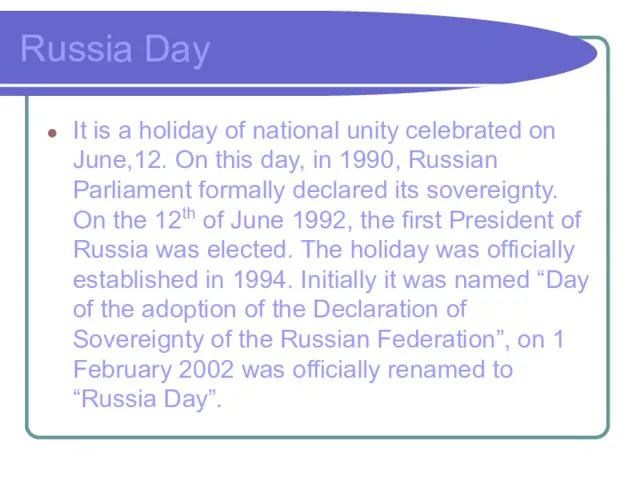 Russia Day It is a holiday of national unity celebrated on June,12.