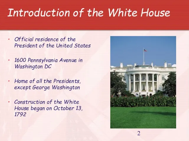 Introduction of the White House Official residence of the President of the