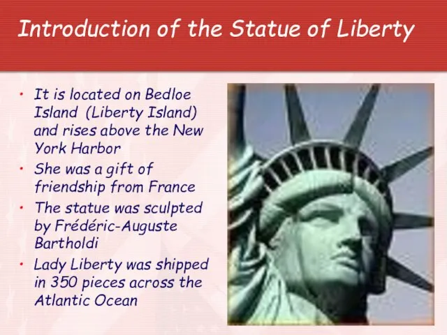 Introduction of the Statue of Liberty It is located on Bedloe Island