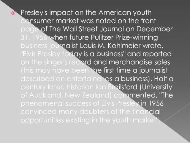 Presley's impact on the American youth consumer market was noted on the