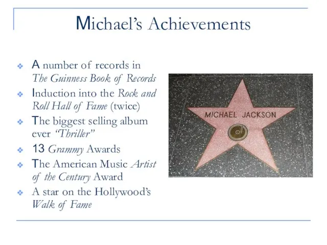 Michael’s Achievements A number of records in The Guinness Book of Records