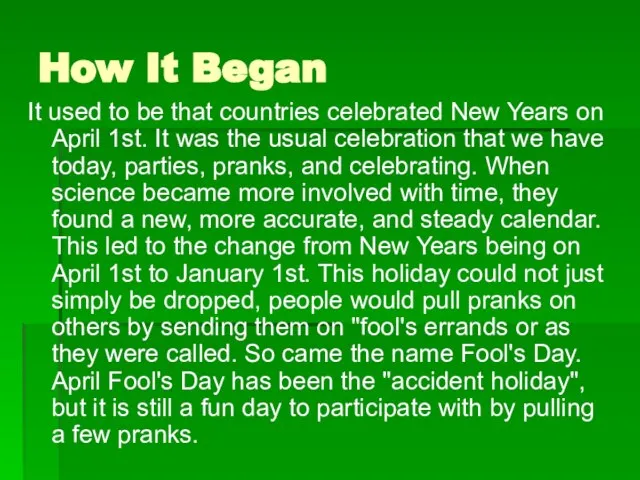 How It Began It used to be that countries celebrated New Years
