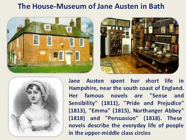 Jane Austen spent her short life in Hampshire, near the south coast