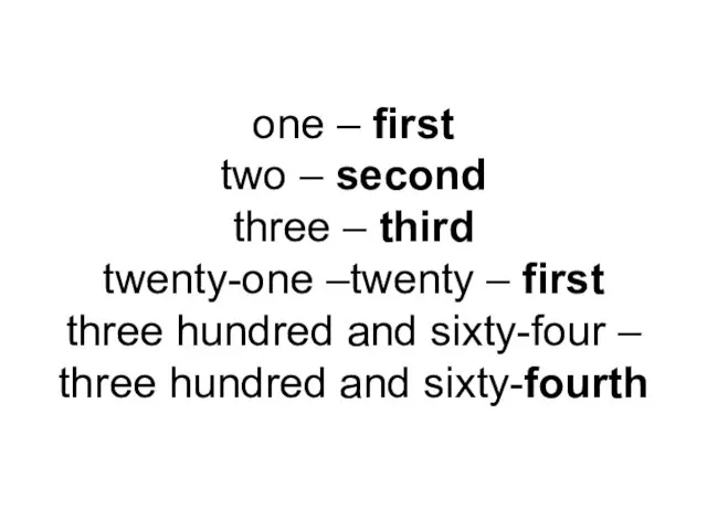 one – first two – second three – third twenty-one –twenty –