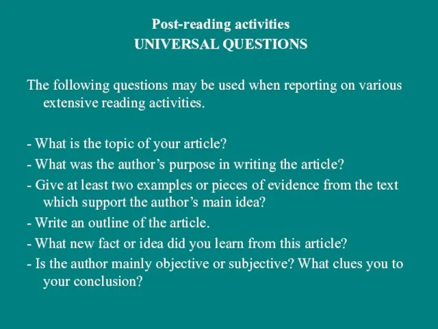 Post-reading activities UNIVERSAL QUESTIONS The following questions may be used when reporting