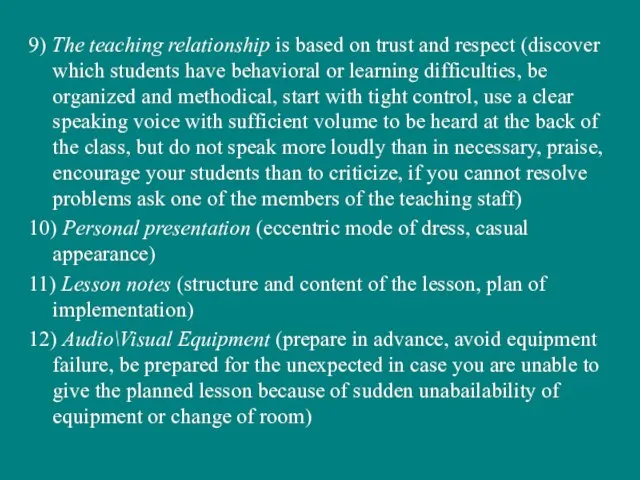 9) The teaching relationship is based on trust and respect (discover which