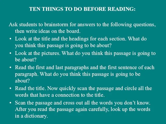 TEN THINGS TO DO BEFORE READING: Ask students to brainstorm for answers