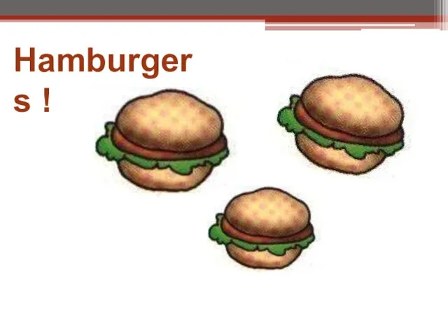 Hamburgers !