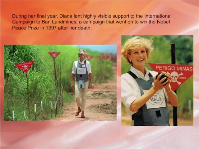 During her final year, Diana lent highly visible support to the International