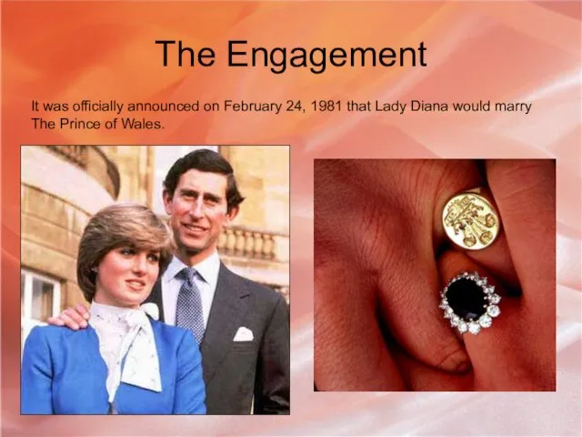 The Engagement It was officially announced on February 24, 1981 that Lady