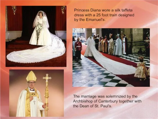 Princess Diana wore a silk taffeta dress with a 25 foot train