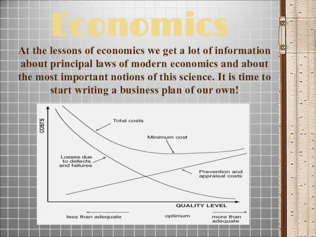 At the lessons of economics we get a lot of information about