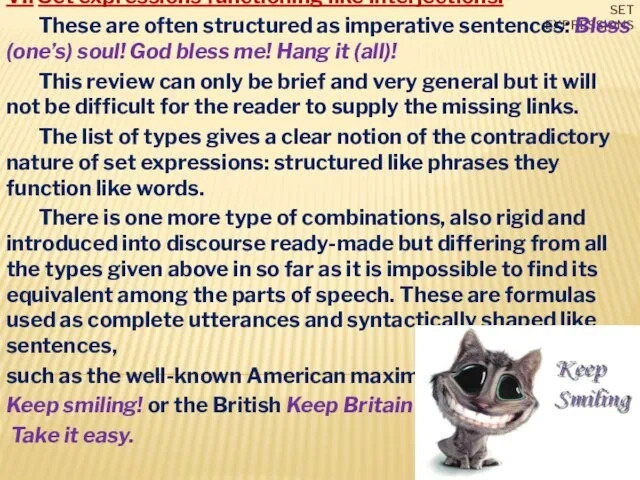 Set expressions VI. Set expressions functioning like interjections: These are often structured