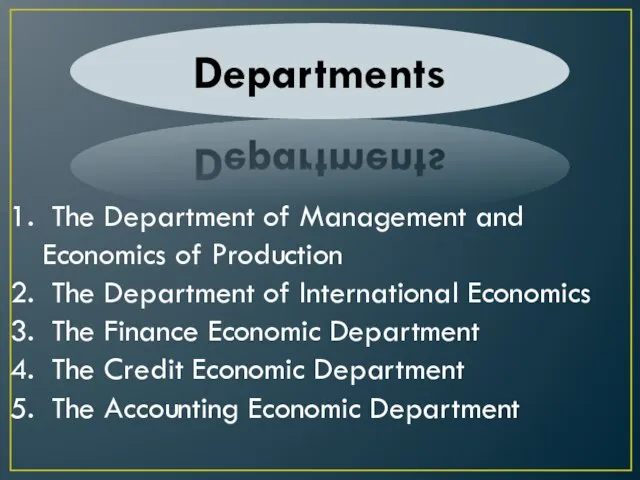 Departments The Department of Management and Economics of Production The Department of