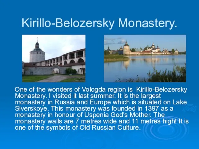 Kirillo-Belozersky Monastery. One of the wonders of Vologda region is Kirillo-Belozersky Monastery.
