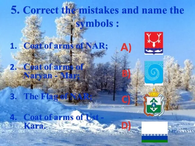 5. Correct the mistakes and name the symbols : Coat of arms
