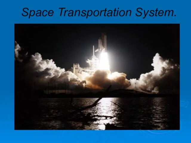 Space Transportation System.