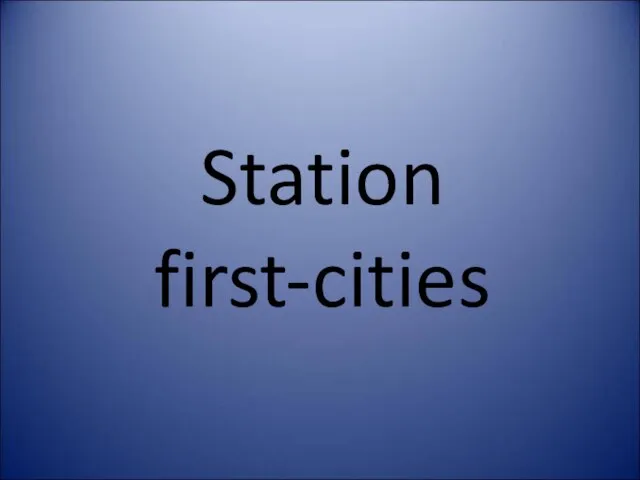 Station first-cities