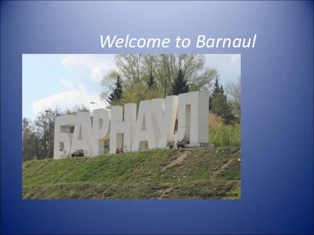 Welcome to Barnaul