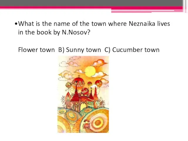 What is the name of the town where Neznaika lives in the