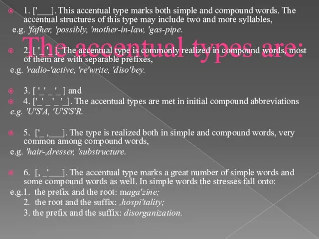 The accentual types are: 1. ['___]. This accentual type marks both simple