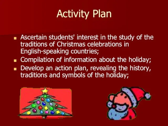 Activity Plan Ascertain students' interest in the study of the traditions of