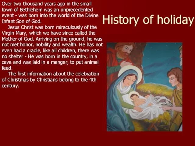 History of holiday Over two thousand years ago in the small town